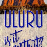 PI-Uluru-Is-It-Worth-It (Uluru: Is It Worth It?)