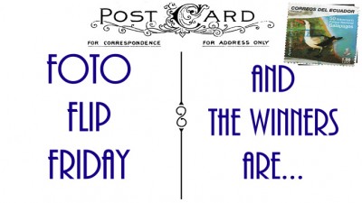 PostcardBackAndTheWinnersAreSlider (Foto Flip Friday: Follow Your Dreams (The WINNERS!!!))