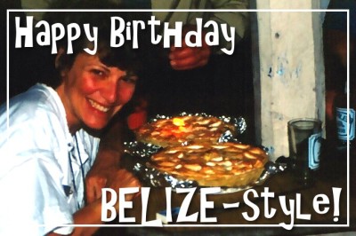HappyBirthdayBelizePostcardFRONT (Foto Flip Friday –  November Theme:  “Travel Eats” (Week 1))