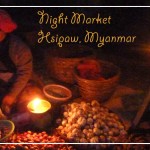 HspawMyanmarNightMarketPostcardFRONT (Foto Flip Friday –  February Theme:  “MARKETS” (Week 3))