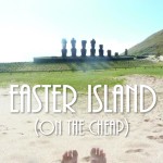 Easter-Island-Chile-PI-2 (Easter Island – on the CHEAP)