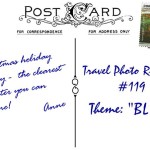 01Anne-LetMeBeFreeBlogPostcardBACK (Travel Photo Roulette #119:  BLUE (And the winner is…))