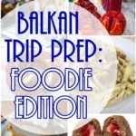Balkan-Trip-Prep-Foodie-Edition-PI (Balkan Trip Prep: Foodie Edition)