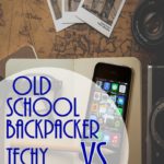 Old-School-Backpacker-vs-Techy-Flashpacker-Travel-PI (Old School Backpacker vs. Techy Flashpacker Travel)