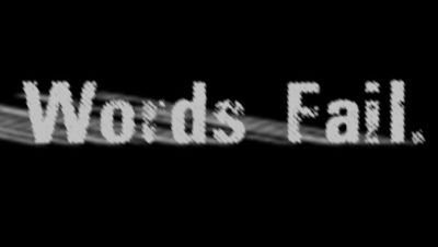 words-fail-slider (Sorry, I Can’t Make Lemonade of This Today.)