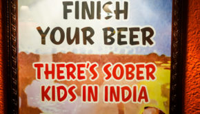 Finish your beet - there's sober kids in India.