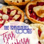 The TravelnLass COOKS! Fresh Raspberry Tarts (Recipes, Recipes, Recipes: Fresh Raspberry Tarts)