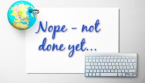 Nope - not done yet...